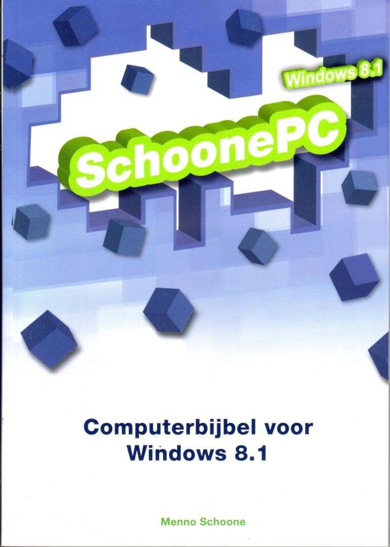 Schoone, Menno - Computerbijbel voor Windows 8.1