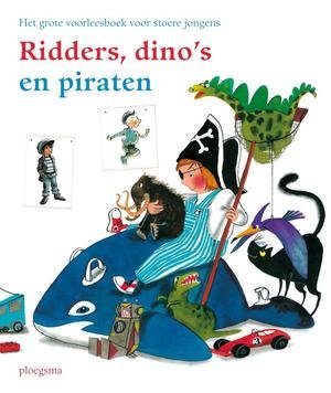 Biegel, Paul - Ridders, dino's en piraten / Het grote voorleesboek voor stoere jongens