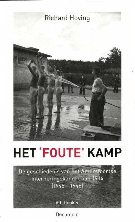 Hoving, Richard - Het 'foute' kamp