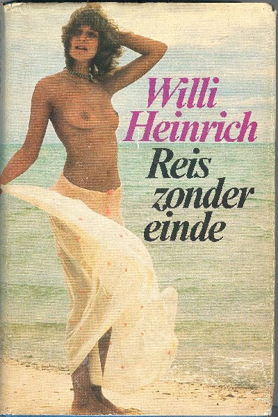 Heinrich, Willi - Reis zonder einde