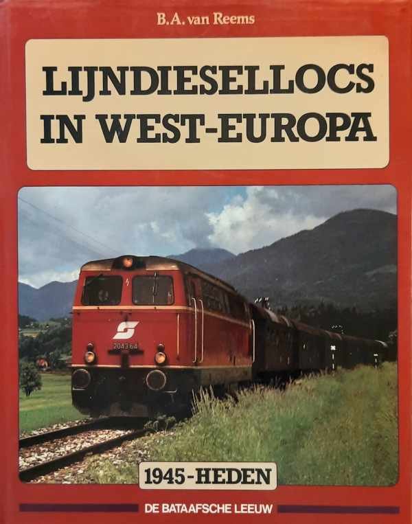 VAN REEMS B.A. - Lijndiesellocs in West-Europa. 1945-heden