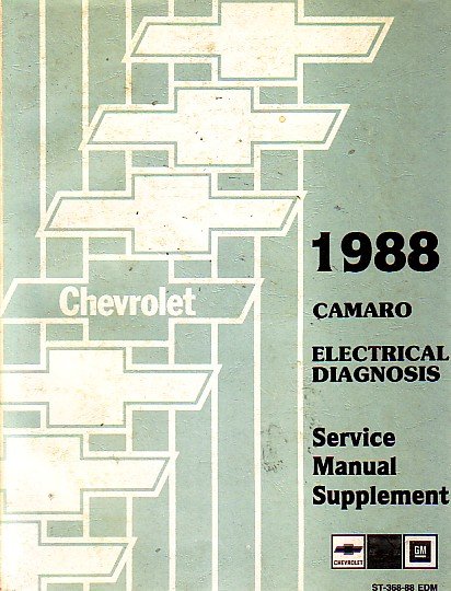  - Chevrolet 1988 Camaro electrical diagnoses service manual supplement