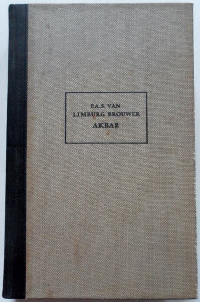 Limburg Brouwer van, Redactie Cornette A.H. e.a. - Akbar Een Oosterse roman Bibliotheek der Nederlandse Letteren