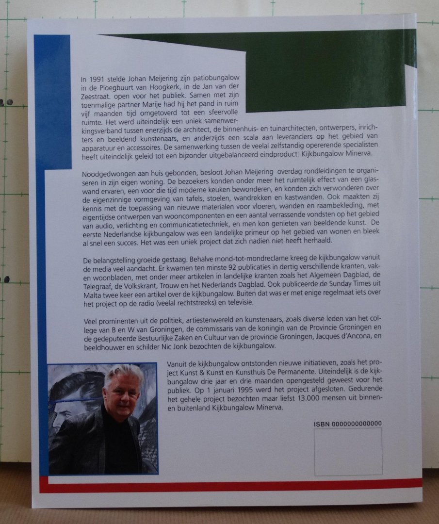 Meijering, Johan - kijkbungalow Minerva, een inspirerende kijk op wonen en kunst 1991 - 2005