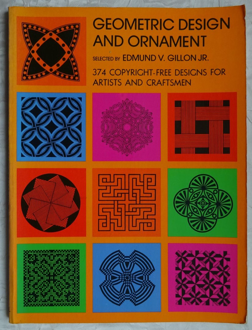 Gillon, Edmund V. Jr. (selected by) - Geometric Design and Ornament. 374 copyright-free designs for artists and craftsmen [ isbn 0486225267 ]