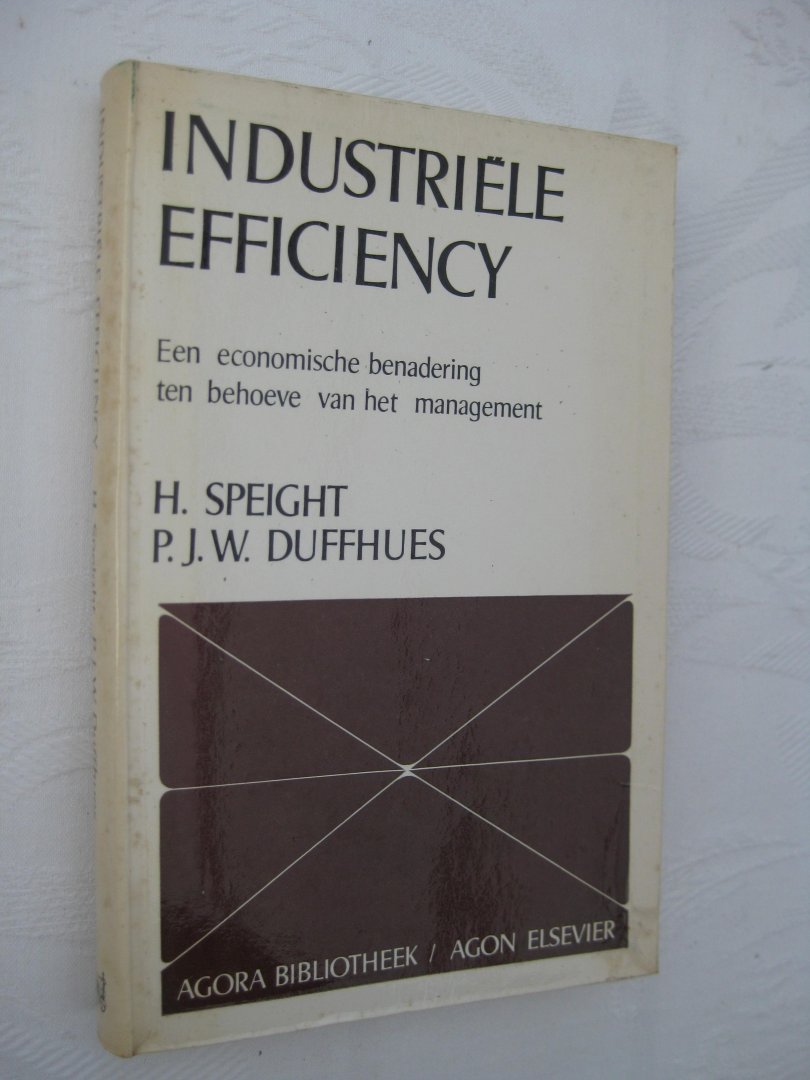 Speight, H. en Duffhues, P.J.W. - Industriële efficiency. Een economische benadering ten behoeve van het management.
