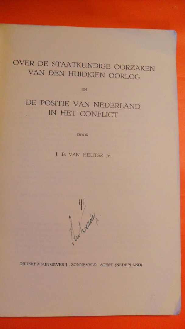 Heutsz J.B. van jr - Over de staatkundige oorzaken van den huidigen oorlog en de positie van Nederland in het conflict