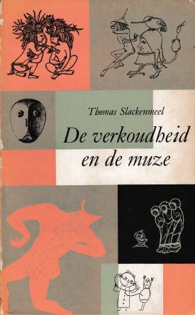 Slackenmeel, Thomas  (= Kees Stip?), - De verkoudheid en de muze