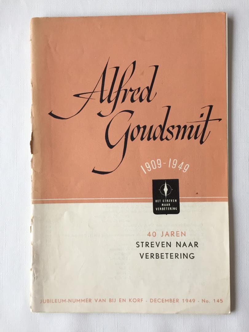 Isaac, Hans en Hugo, e.a., - Alfred Goudsmit 1909-1949. 40 jaren streven naar verbetering