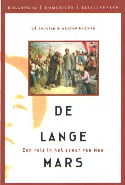 JOCELYN, E. & MACEWAN, M. - De lange mars. Een reis in het spoor van Mao