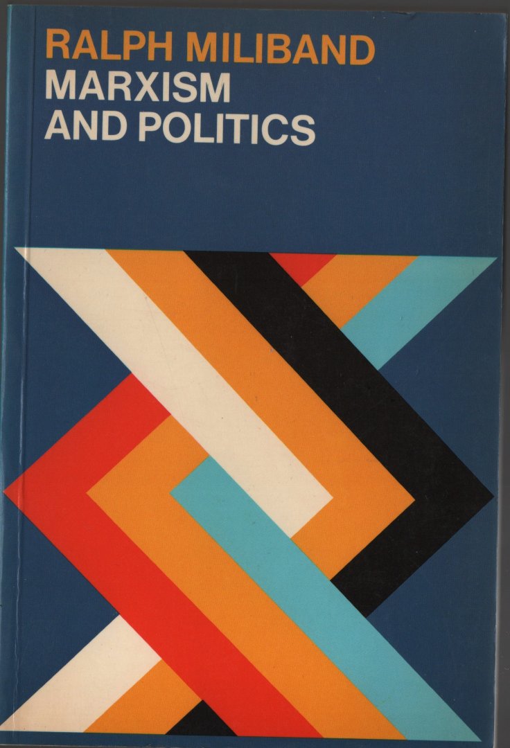 Miliband, Ralph - Marxism and politics, 1977