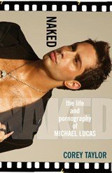 Naked - The Life and Pornography of Michael Lucas
