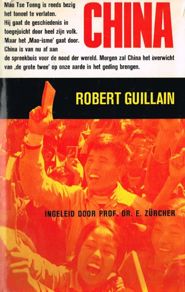 Guillain, R. - China : revolutie en toekomst / [vert. uit het Frans naar de 2e bijgew. dr. van E.Tas] ; voorw. van E. Zürcher