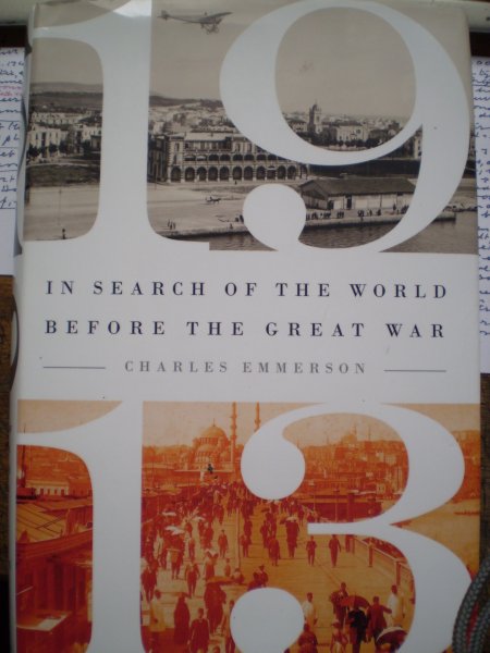 Emmerson, Charles - 1913 / In Search of the World Before the Great War