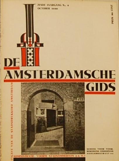 - - De Amsterdamsche Gids.  Jaargangen: 1930 (okt/nov); 1931 (mrt/apr/mei/juli - dec); 1932 (jan - juni/aug/okt/nov/dec); 1933 (febr/apr/mei/juni)