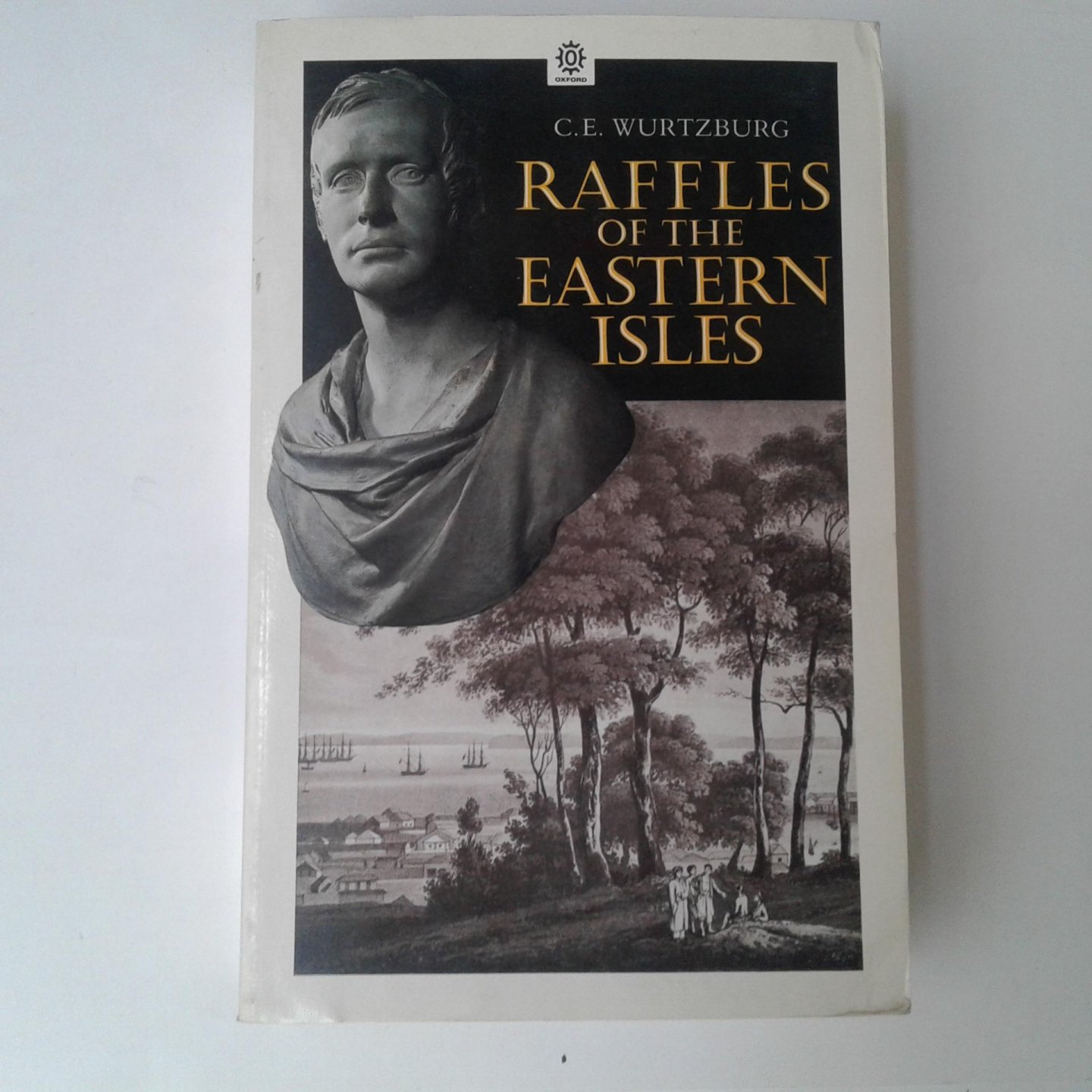 Wurtzburg, C.E. - Raffles of the Eastern Isles