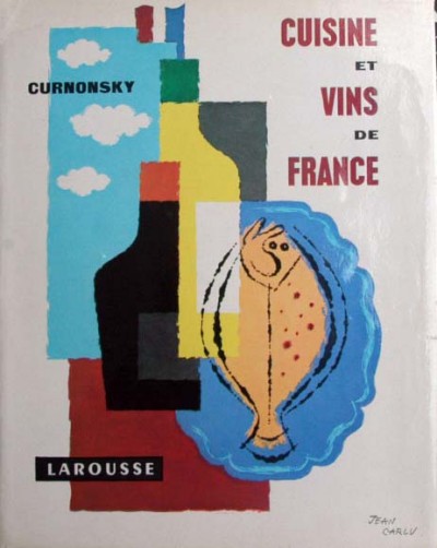 Curnonsky,Larousse - Cuisine et Vins de France