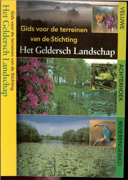 SNIJDERS, Rien & DANSEN, Koos - Het Geldersch Landschap,   60 jaar bescherming van natuur en cultuur