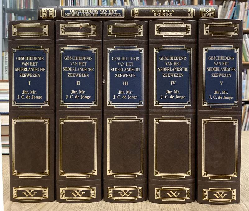 JONGE, J.C. DE - De geschiedenis van het Nederlandsche zeewezen.. [HERDRUK  in  zes delen]