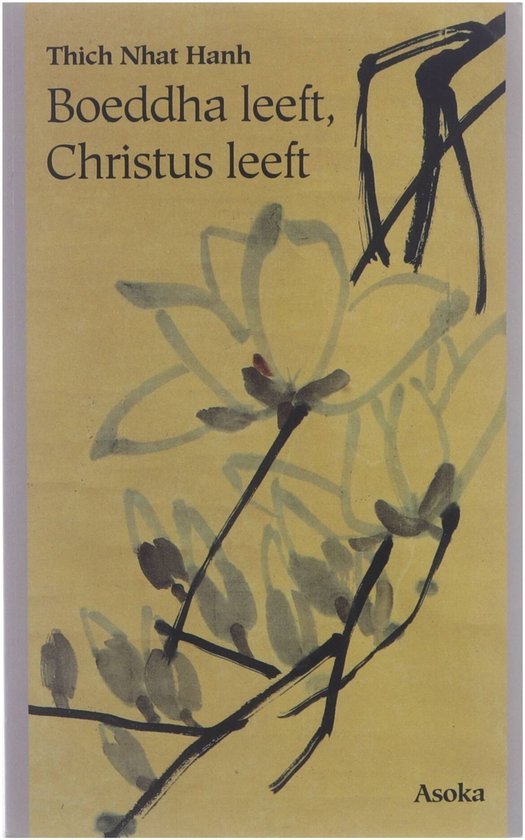 Nhat Hanh, Thich - Boeddha leeft, Christus leeft