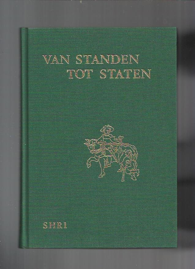 Leeuwenberg, H.L.Ph./Tongerloo, L. van (red) - Van standen tot staten. 600 jaar Staten van Utrecht, 1375-1975