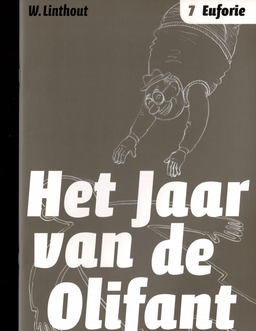 Linthout,Willy - Het jaar van de olifant 7 Euforie