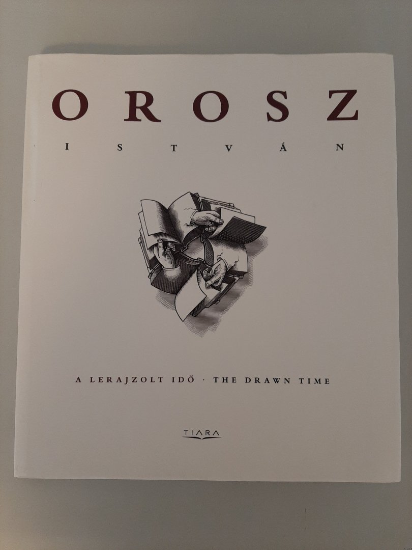 Orosz, István - A lerajzolt idö / The drawn time *with SIGNED dedication*