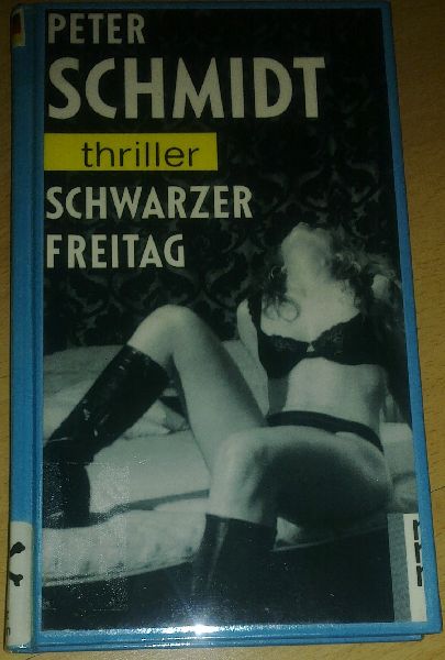 Schmidt, Peter - Schwarzer Freitag