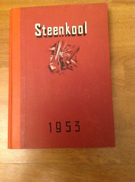  - Steenkool 1953. Bedrijfstijdschrift van de nederlandse steenkolenmijnen