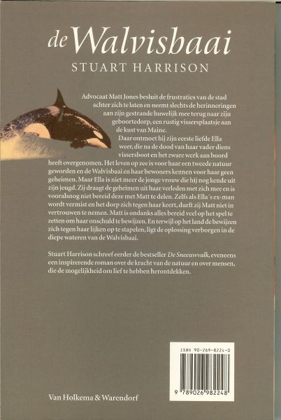 Harrison, Stuart .. De Nederlandse vertaling is van : F. Volders en J. van Zanten - De walvisbaai  .. Een prachtige roman over vertrouwen, moed en de verbondenheid met de natuur