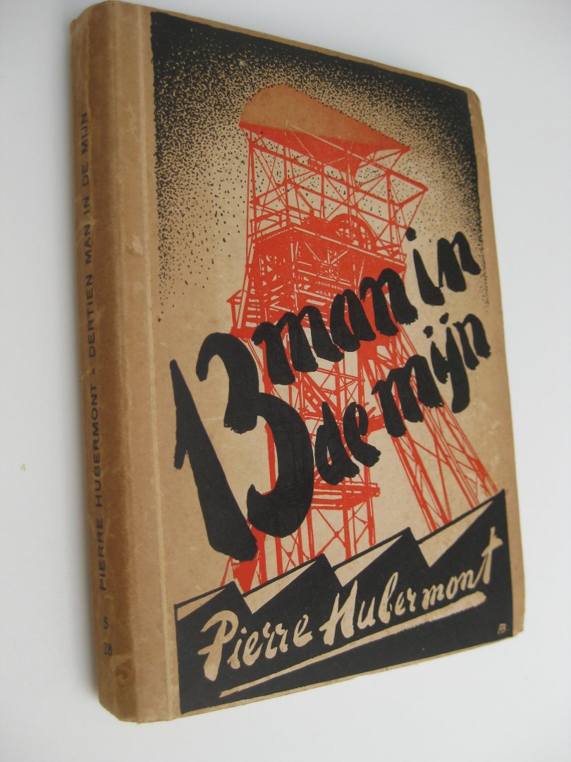 Hubermont, Pierre - Dertien man in de mijn.