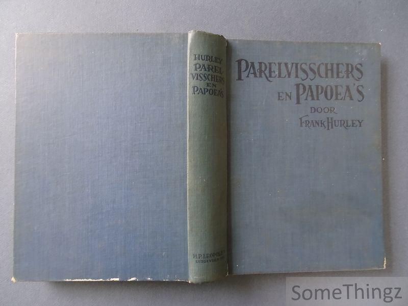 Frank Hurley en J.H. Altona (bewerking). - Parelvisschers en Papoea's.