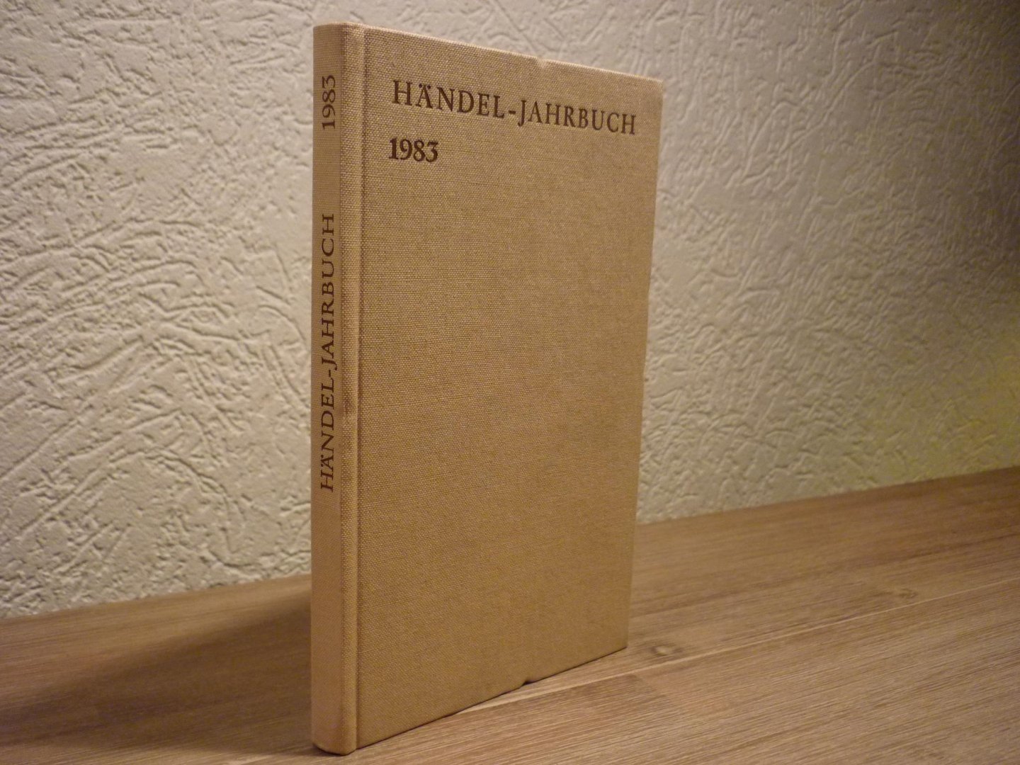 Händel; Georg Friedrich (1685–1759) - Jahrbuch 29. Jahrgang 1983; herausgegeben von der Georg Friedrich Handel-Gesellschaft