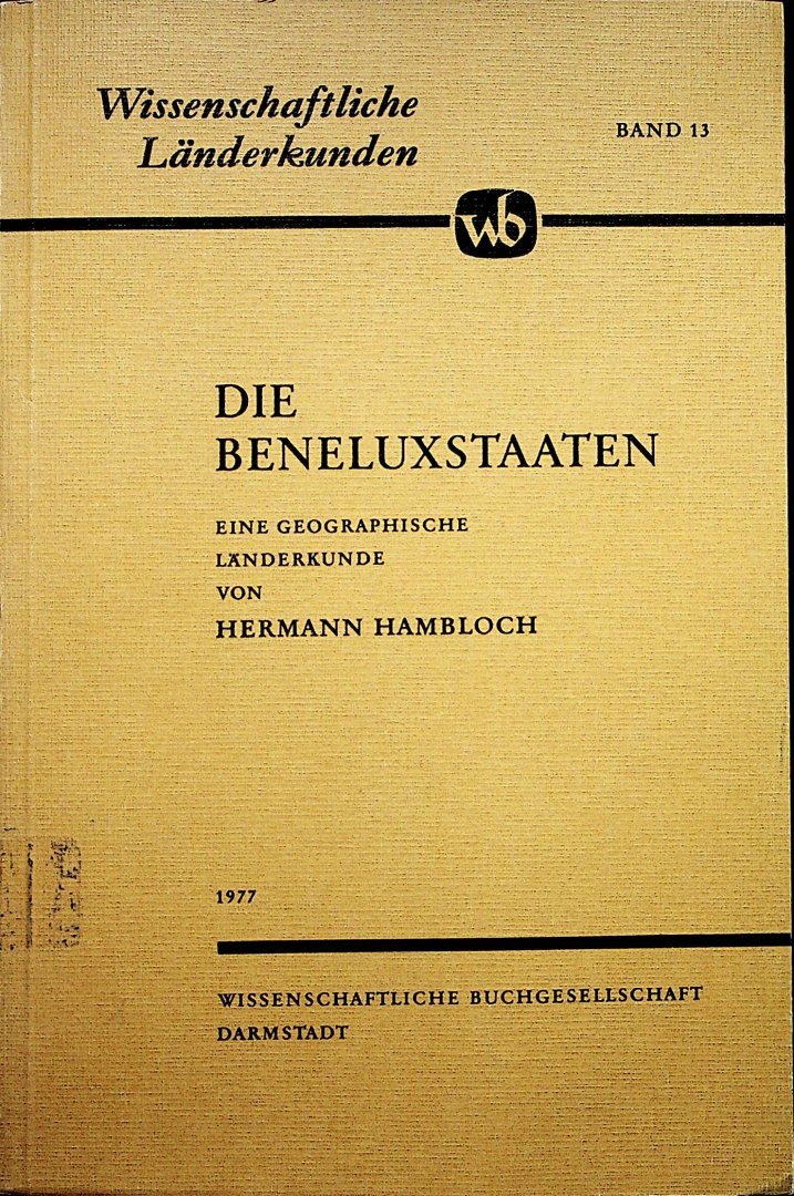 Hambloch, Hermann - Die Beneluxstaaten : eine geographische Länderkunde / von Hermann Hambloch