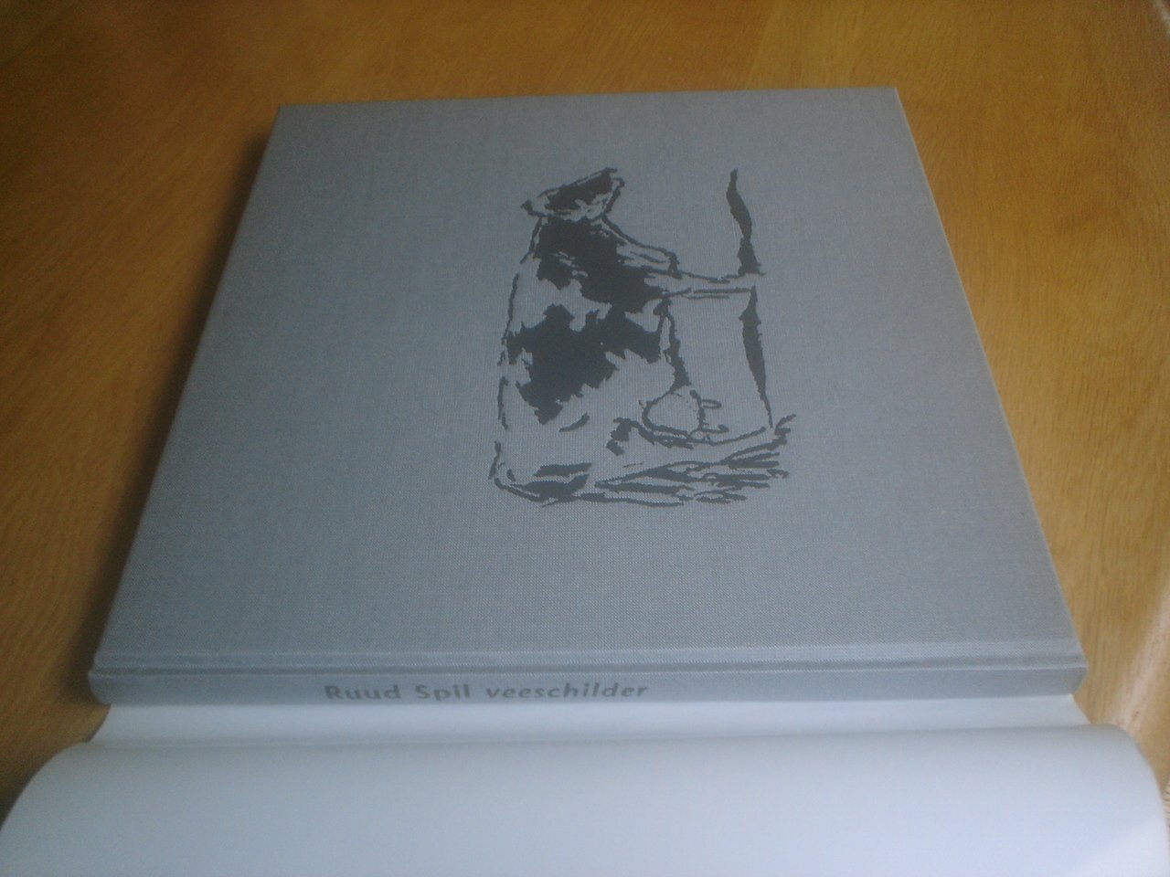 Spil, Ruud // Strikwerda, Reiner - Ruud Spil. Veeschilder. "Op koeien raak je nooit uitgekeken."