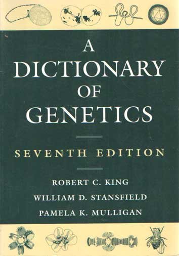 King, Robert C. a.o. - A Dictionary of Genetics