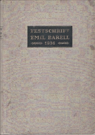 Barger, George  Cloetta, M. e.a. - Festschrift Emil Barell  - zum vierzigsten Jahrestage seiner Tätigkeit im Hause ``Roche``