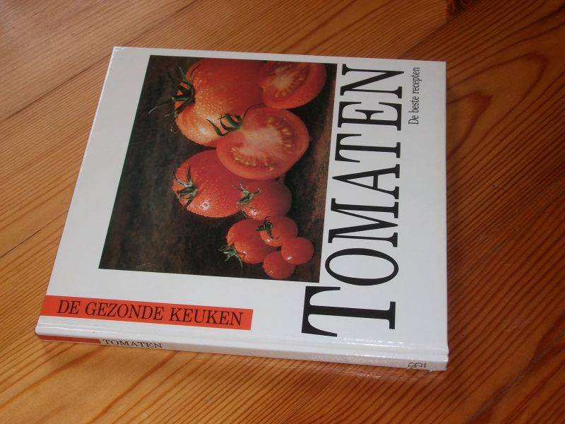 Roediger - Streubel, Stefani (de beste recepten van) - De gezonde keuken Tomaten