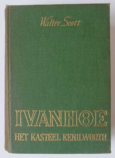Scott, Walter - Ivanhoe + Het kasteel Kenilworth