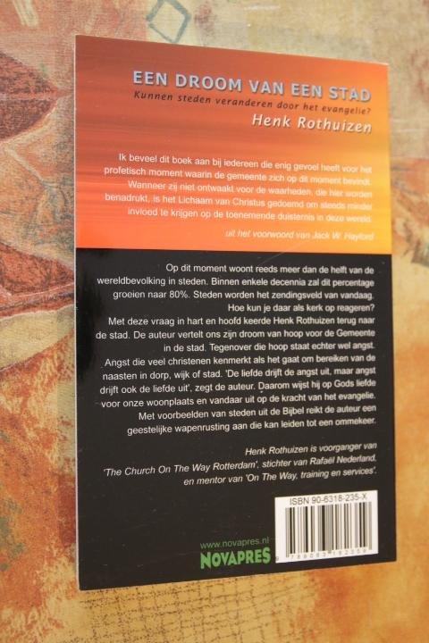 Rothuizen, Henk - Een droom van een stad. Kunnen steden veranderen door het evangelie ?