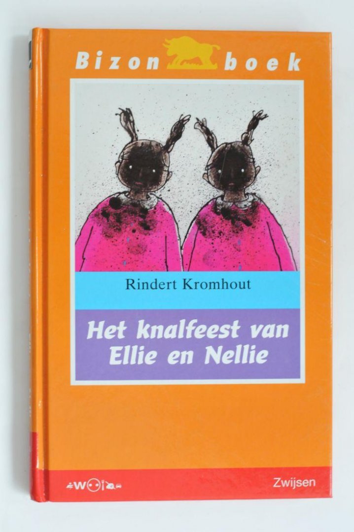 Kromhout, Rindert - Het knalfeest van Ellie en Nellie
