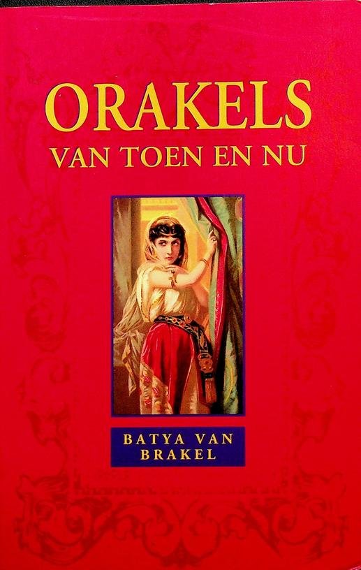 Brakel, Batya van - Orakels van toen en nu