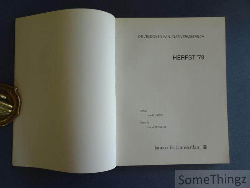 Jan D'Haese (tekst) en Henri Kessels (foto's). - De veldoven van José Vermeersch. Herfst '79.