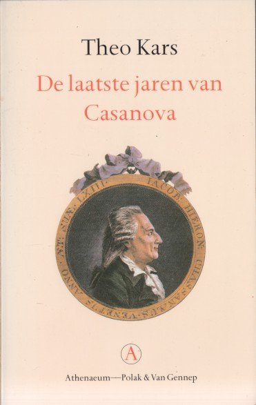 Kars, Theo - De laatste jaren van Casanova.
