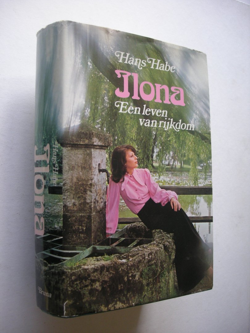 Habe, Hans / Kars, Co, vert. - Ilona. Een leven van rijkdom (romantrilogie 1886-1956)
