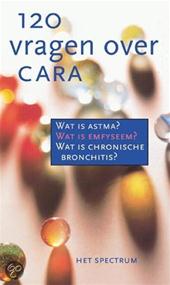 BRINK, W.T.J. VAN DEN - 120 vragen over CARA. Astma, Chronische bronchitis, Emfyseem.