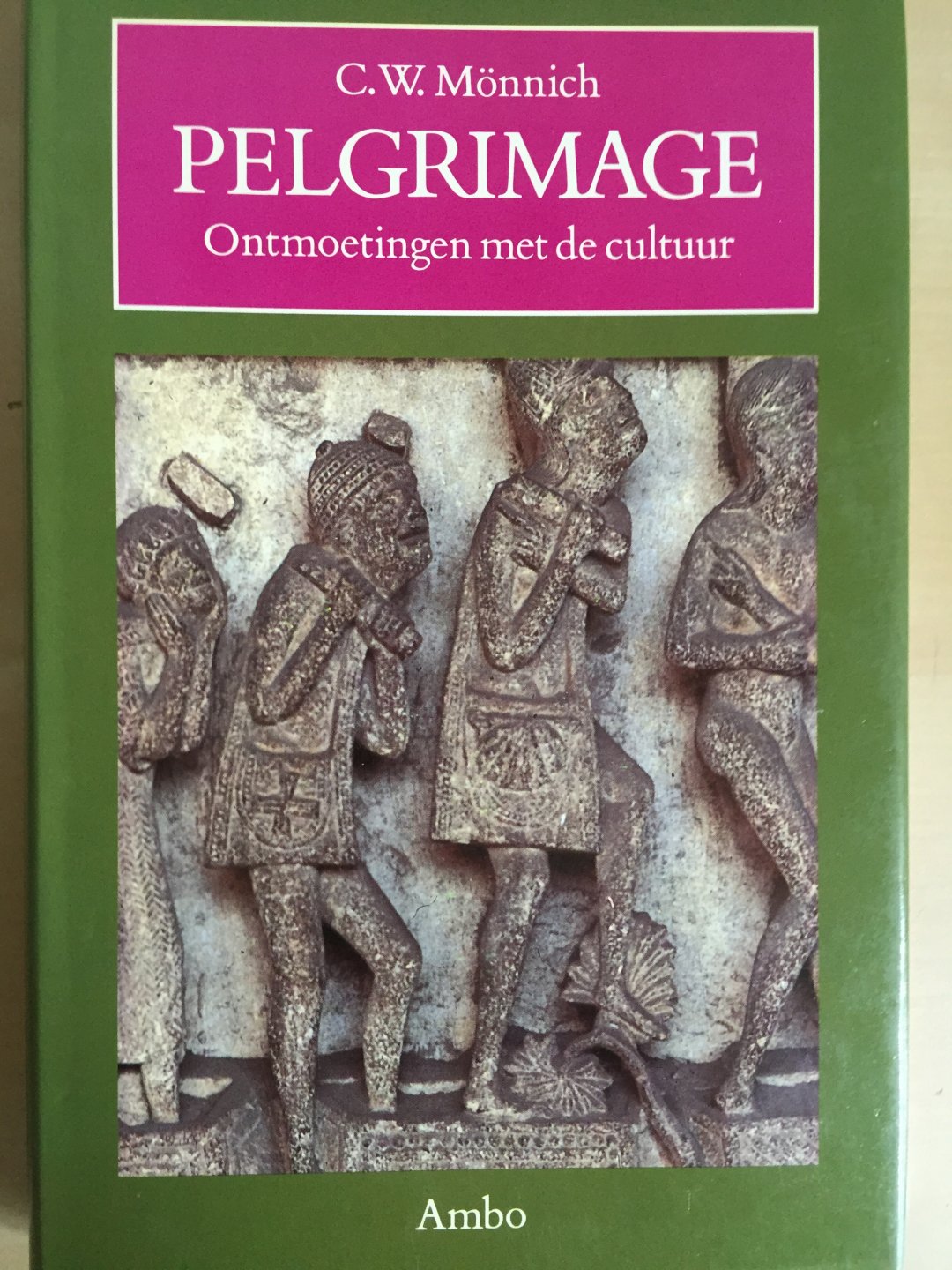 Mönnich, Prof. Dr. C.W. - Pelgrimage; ontmoetingen met de cultuur