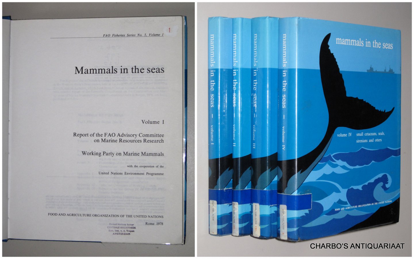 FOOD AND AGRICULTURE ORGANIZATION OF THE UNITED NATIONS, - Mammals in the seas. Report of FAO Advisory Committee on Marine Resources Research, Working Party on Marine Mammals with the co-operation of the United Nations Environment Programme. (Complete in 4 vols.).