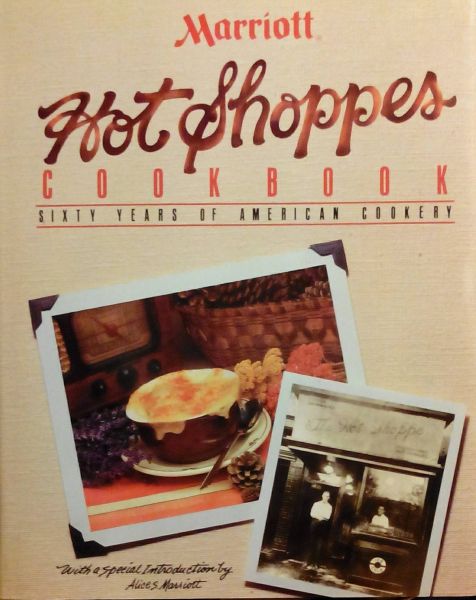 Leipsner , Steven R. [ isbn 9780961925703 ] - Marriott Hot Shoppes Cookbook . ( Sixty Years of American Cookery. Hotels.  )