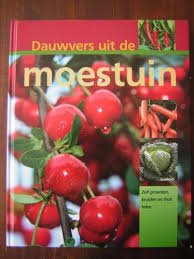 Bastian, Hans Werner - Dauwvers uit de moestuin. Zelf groenten, kruiden en fruit telen.